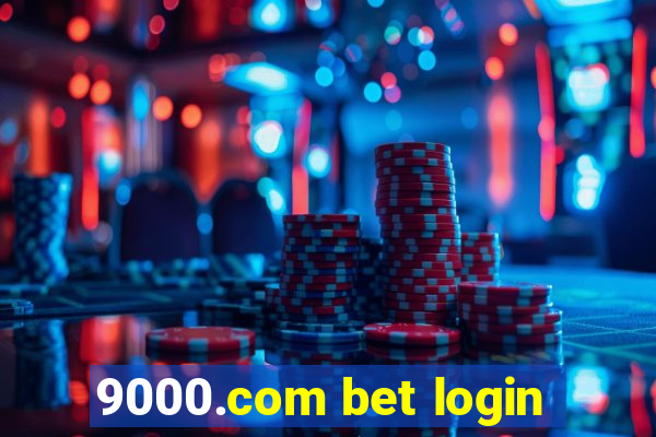 9000.com bet login